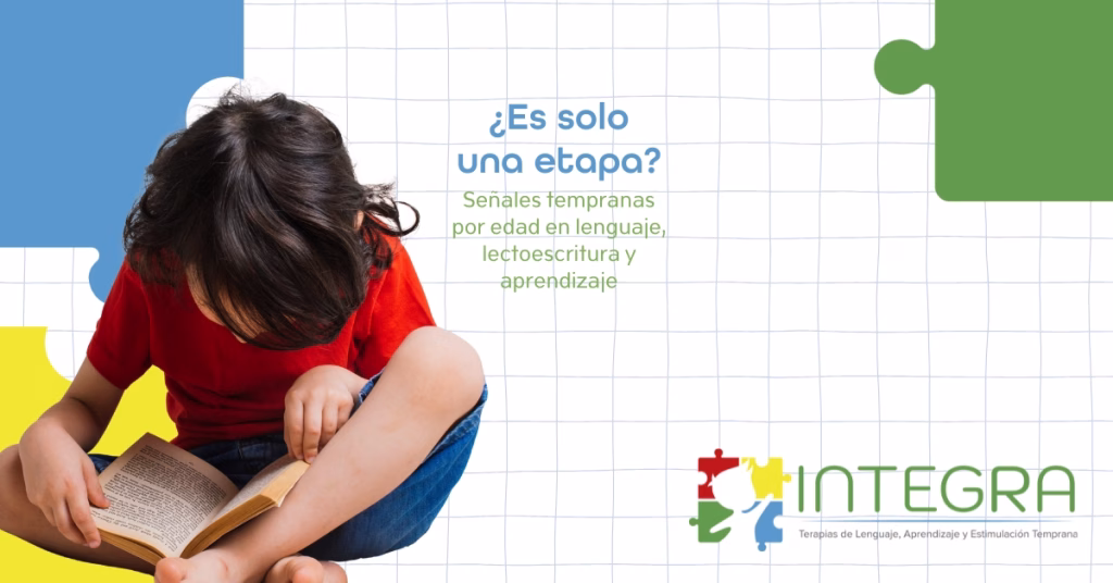 ¿Es solo una etapa? Señales tempranas por edad en lenguaje, lectoescritura y aprendizaje